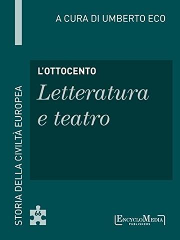 L'Ottocento - Letteratura e teatro (66): Letteratura e teatro - 66